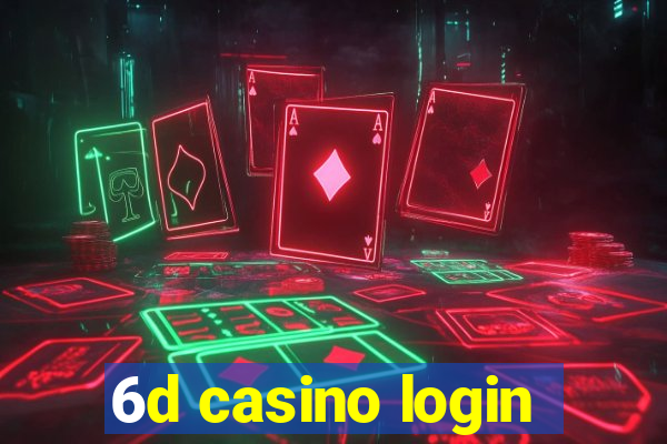 6d casino login